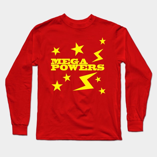 Mega Powers Long Sleeve T-Shirt by Meat Beat